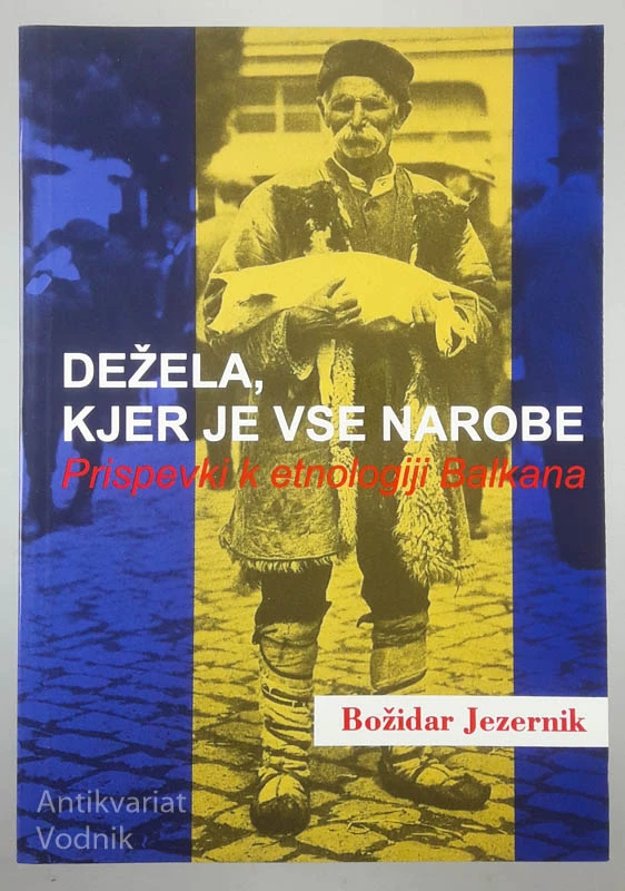 DEŽELA, KJER JE VSE NAROBE, Božidar Jezernik