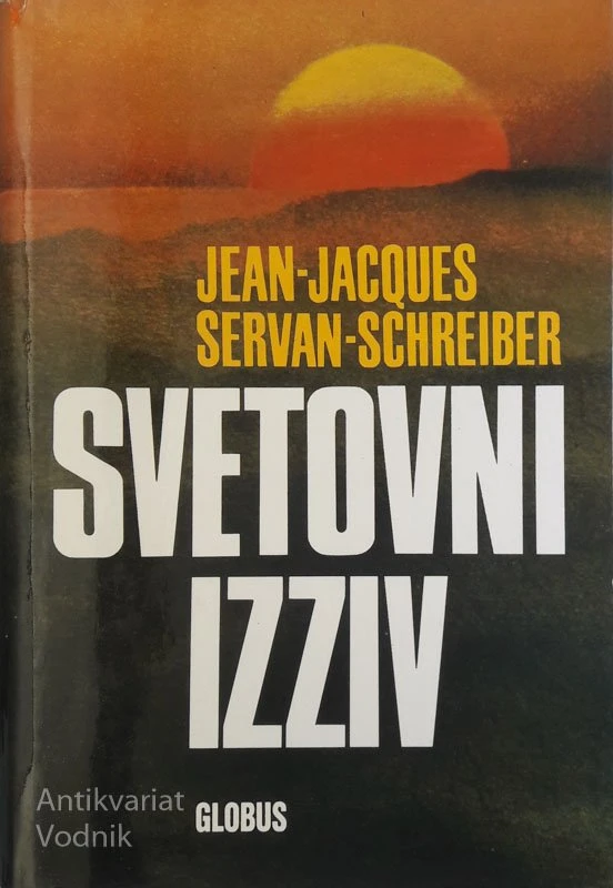 SVETOVNI IZZIV, Jean Jacques Servan Schreiber