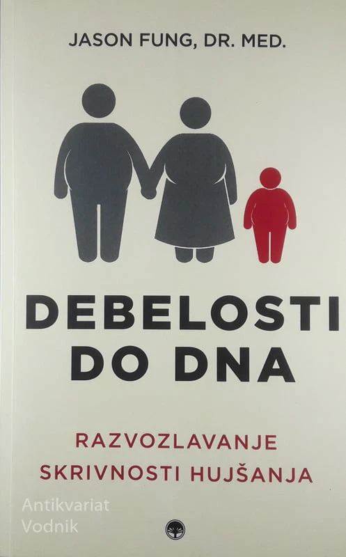 DEBELOST DO DNA, Jason Fung, dr. med.