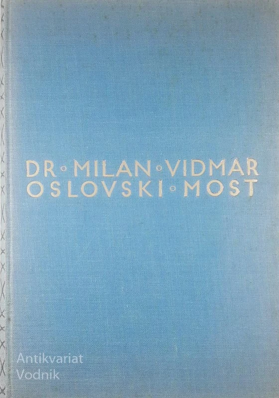 OSLOVSKI MOST, Dr. Milan Vidmar