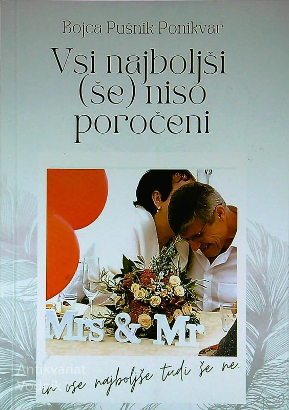VSI NAJBOLJŠI (ŠE) NISO POROČENI, Bojca Pušnik Ponikvar