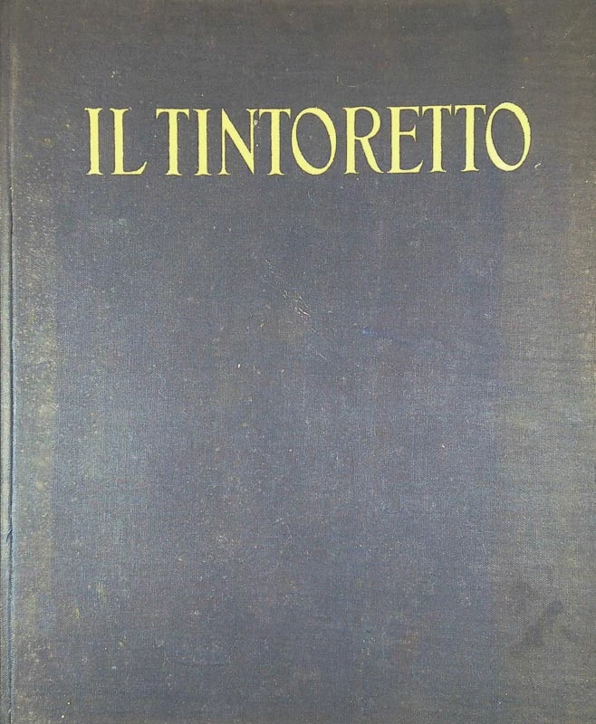 IL TINTORETTO, Luigi Coletti (v italijanščini)