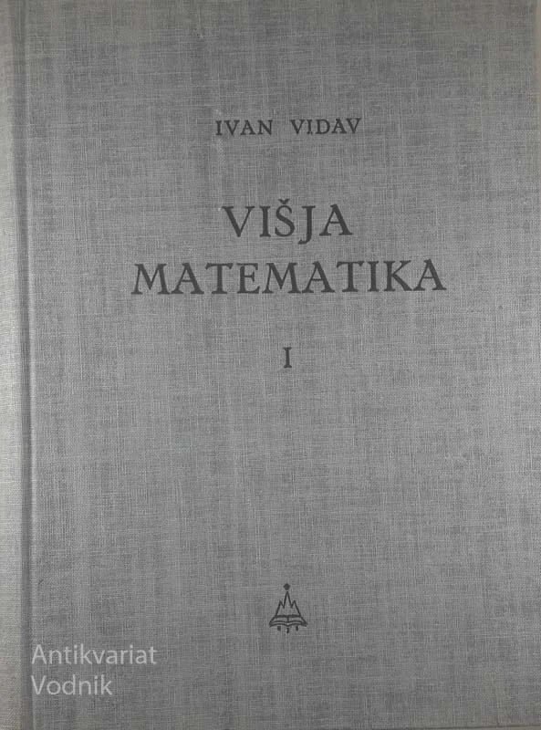 VIŠJA MATEMATIKA I, Ivan Vidav