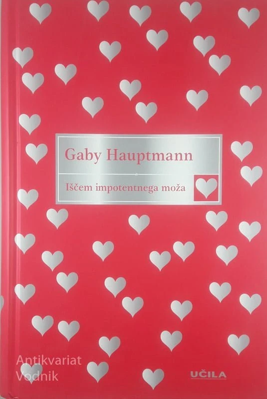 IŠČEM IMPOTENTNEGA MOŽA, Gaby Hauptmann