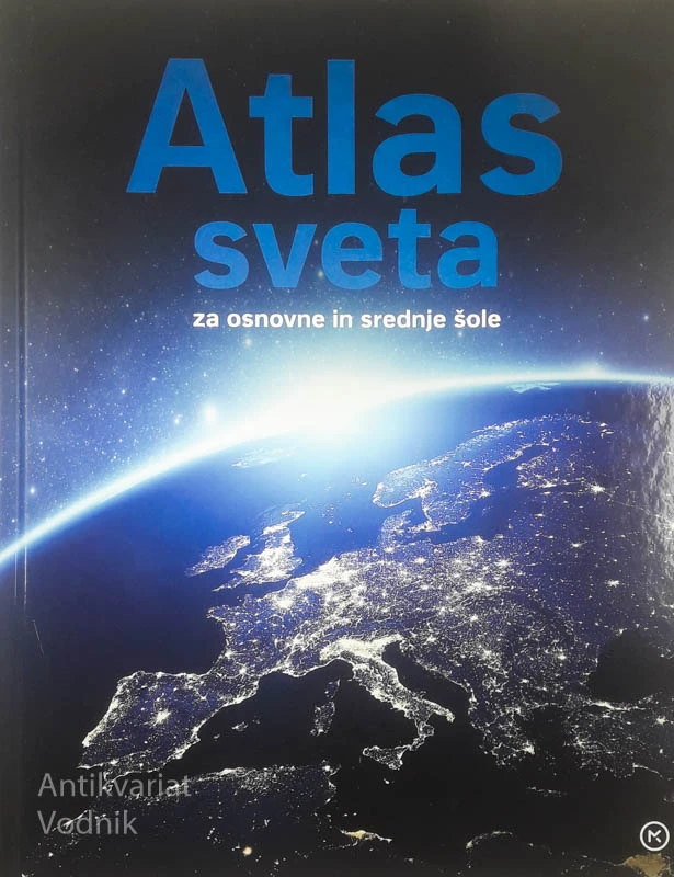 ATLAS SVETA; ZA OSNOVNE IN SREDNJE ŠOLE, več avtorjev