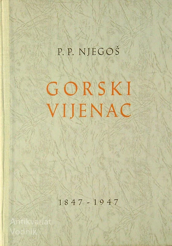 GORSKI VIJENAC 1847-1947, P.P. Njegoš