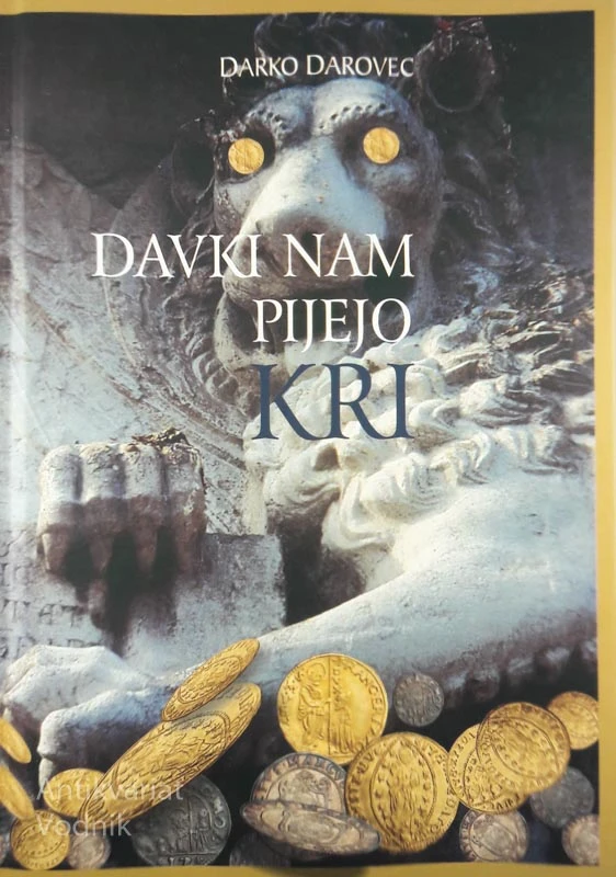 DAVKI NAM PIJEJO KRI, Darko Darovec