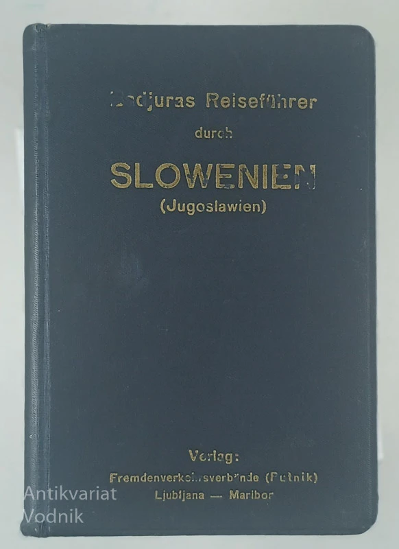 BADJURAS REISEFUHRER DURCH SLOWENIEN (JUGOSLAWIEN)