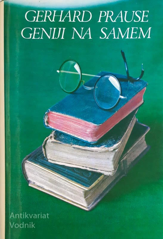 GENIJI NA SAMEM, zasebno življenje znamenitih ljudi, Gerhard Prause