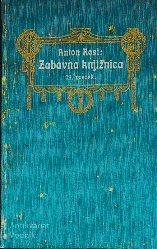 ZABAVNA KNJIŽNICA ZA SLOVENSKO MLADINO, Anton Kosi (13. ZVEZEK)