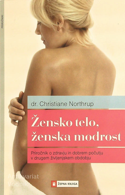 ŽENSKO TELO, ŽENSKA MODROST, Christiane Northrup