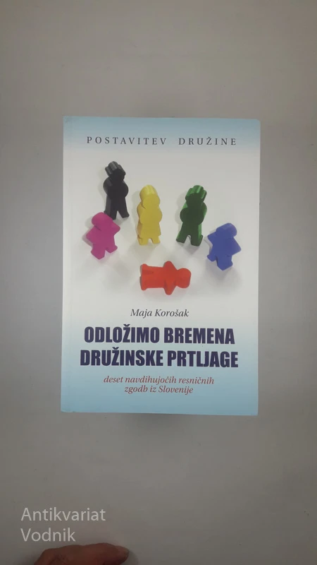 ODLOŽIMO BREMENA DRUŽINSKE PRTLJAGE, Maja Korošak