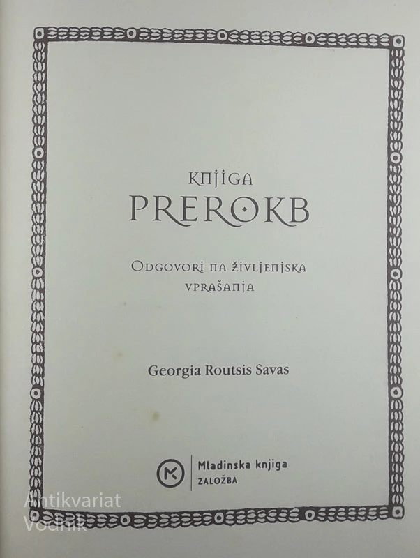 KNJIGA PREROKB; ODGOVORI NA ŽIVLJENJSKA VPRAŠANJA, Georgia Routsis Savas