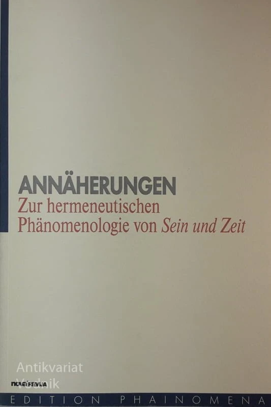 ZUR HERMENEUTISCHEN PHANOMENOLOGIE VON SEIN UND ZEIT, Annaherungen