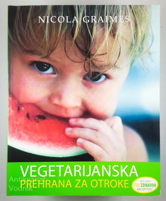 VEGETARIJANSKA PREHRANA ZA OTROKE, Nicola Graimes