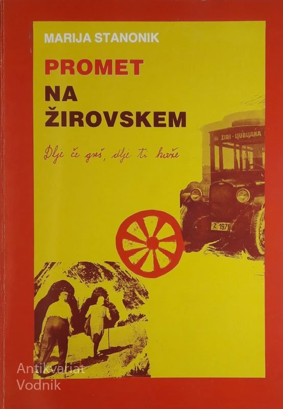 PROMET NA ŽIROVSKEM, etnološki vidik, Marija Stanonik