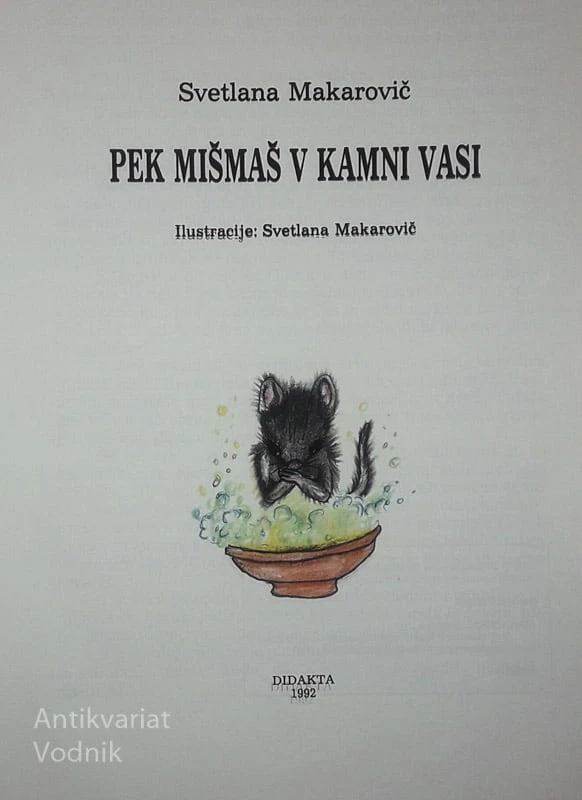 PEK MIŠMAŠ V KAMNI VASI, Svetlana Makarovič