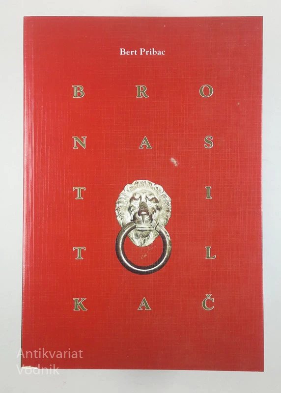 BRONASTI TOLKAČ, Bert Pribac