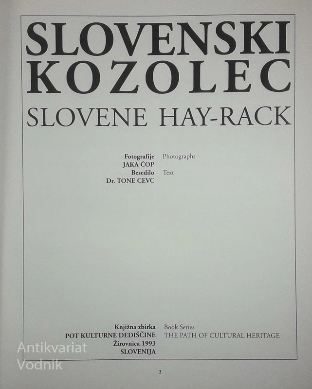 SLOVENSKI KOZOLEC/SLOVENE HAY-RACK, Jaka Čop in Tone Cevc