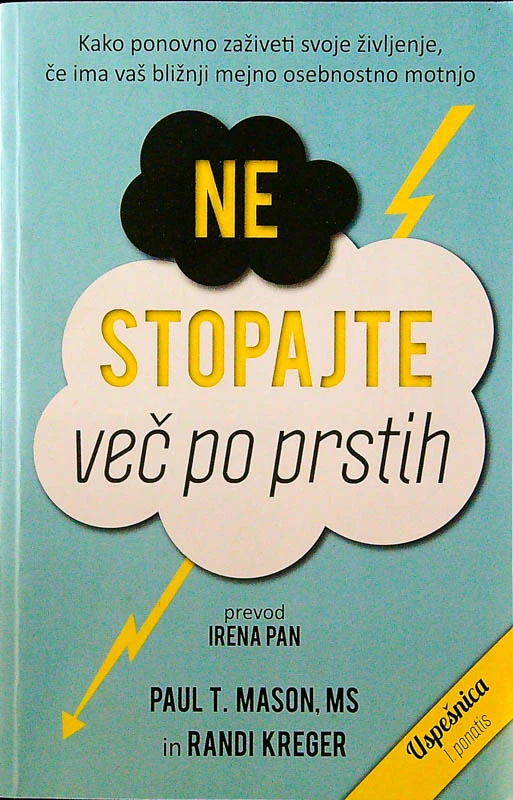 NE STOPAJTE VEČ PO PRSTIH, Paul T. Mason, MS in Randi Kreger