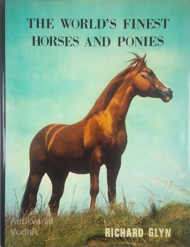 THE WORLDS FINEST HORSES AND PONIES, Richard Glyn