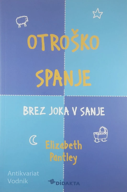 OTROŠKO SPANJE; BREZ JOKA V SANJE, Elizabeth Pantley