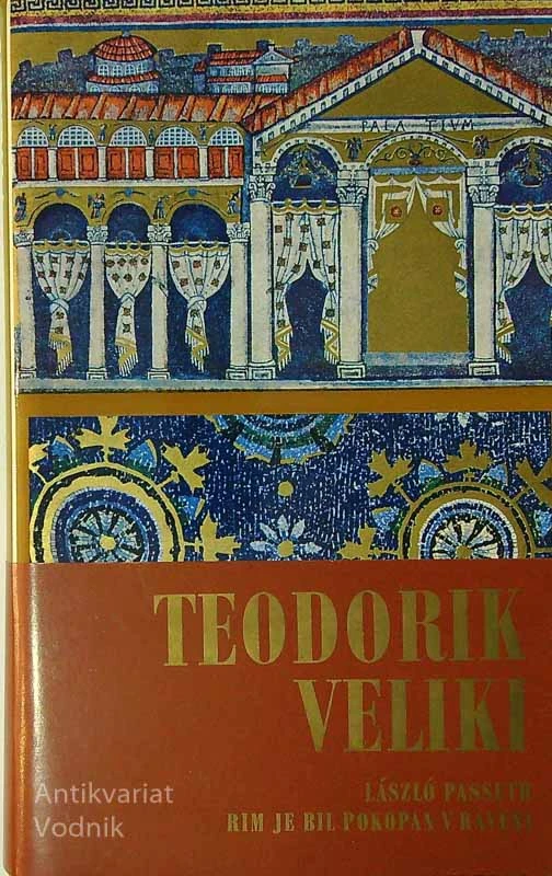 TEODORIK VELIKI, Lászlo Passuth