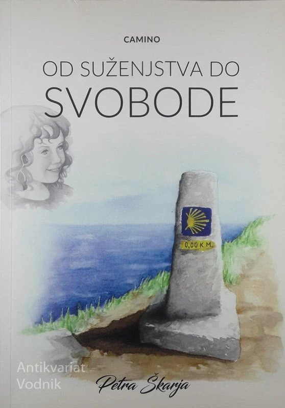 CAMINO – OD SUŽENJSTVA DO SVOBODE, Petra Škarja
