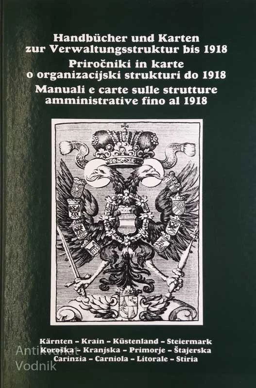 PRIROČNIKI IN KARTE O ORGANIZACJSKI STRUKTURI DO 1918, Koroška-Kranjska-Primorje-Štajerska