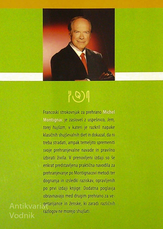 JEM, HUJŠAM IN OHRANJAM VITKO POSTAVO, Michel Montignac