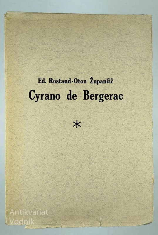 CYRANO DE BERGERAC, Ed. Rostand (prevedel Oton Župančič)