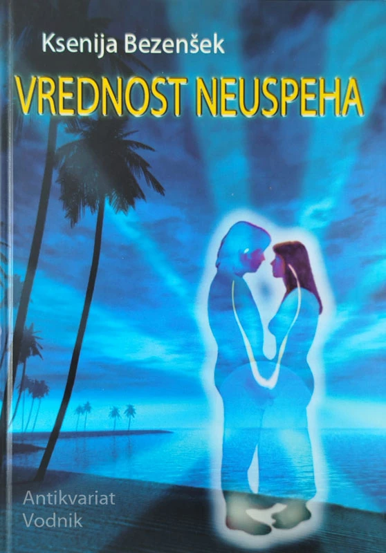 VREDNOST NEUSPEHA, Ksenija Bezenšek