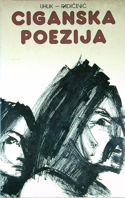 CIGANSKA POEZIJA, R. Uhlik in Branko V. Radičević
