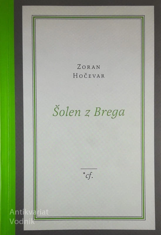 ŠOLEN Z BREGA, Zoran Hočevar
