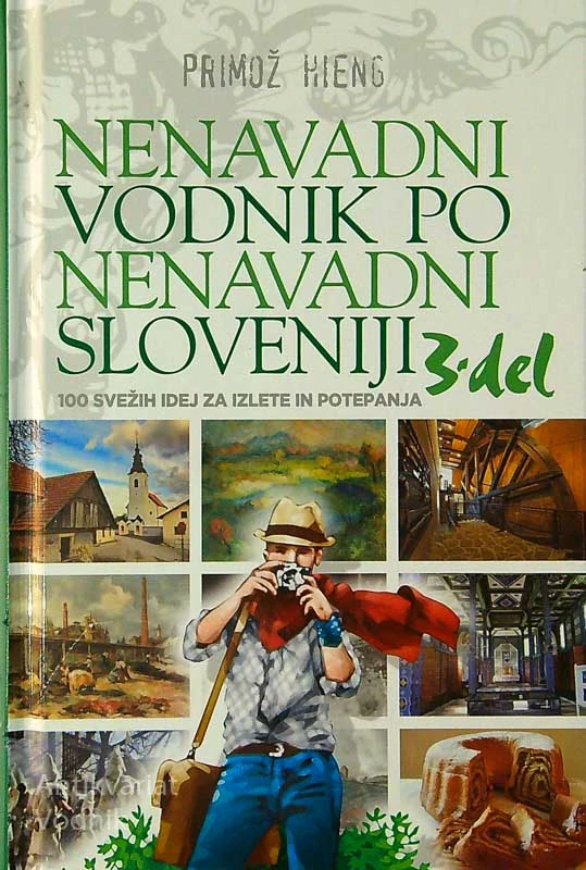 NENAVADNI VODNIK PO NENAVADNI SLOVENIJI 3. DEL, Primož Heing