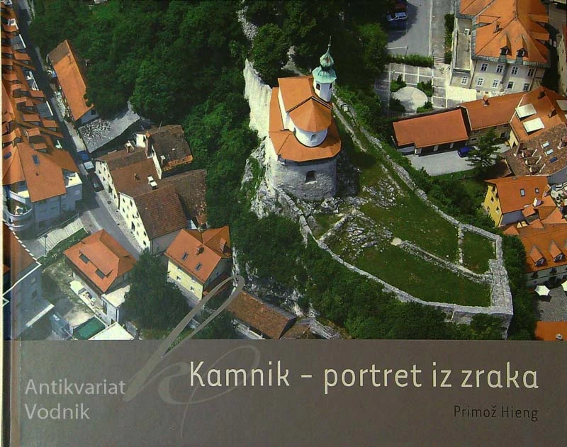 KAMNIK – PORTRET IZ ZRAKA, Primož Hieng