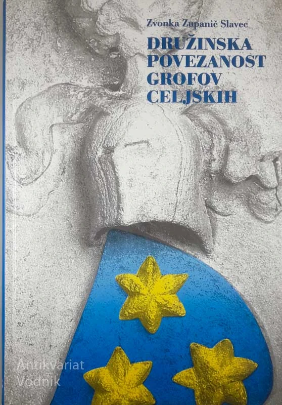 DRUŽINSKA POVEZANOST GROFOV CELJSKIH, Zvonka Zupanič Slavec