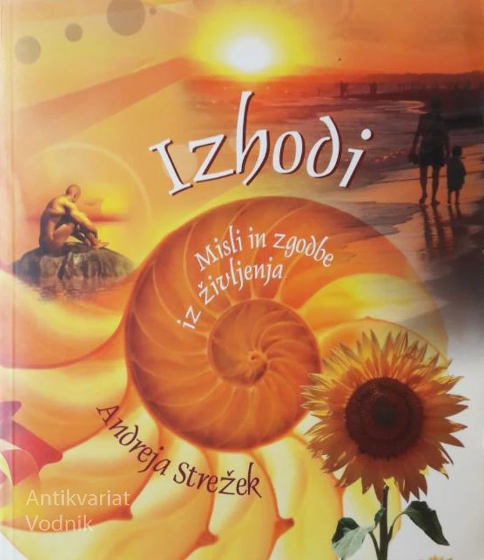 IZHODI, Andreja Steržek, misli in zgodbe iz življenja