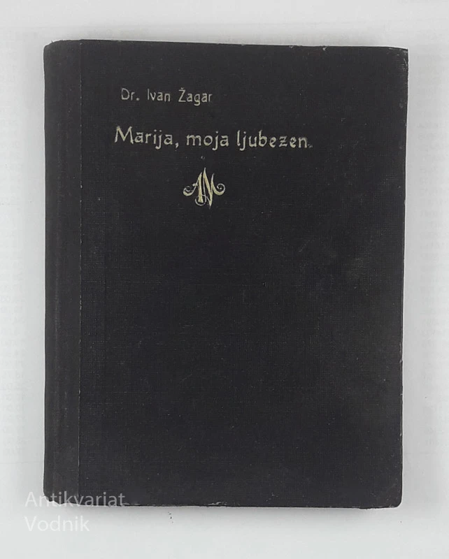 MARIJA, MOJA LJUBEZEN; ŠMARNICE Z MOLITVENIKOM, Dr. Ivan Žagar