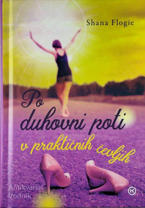 PO DUHOVNI POTI V PRAKTIČNIH ČEVLJIH, Shana Flogie