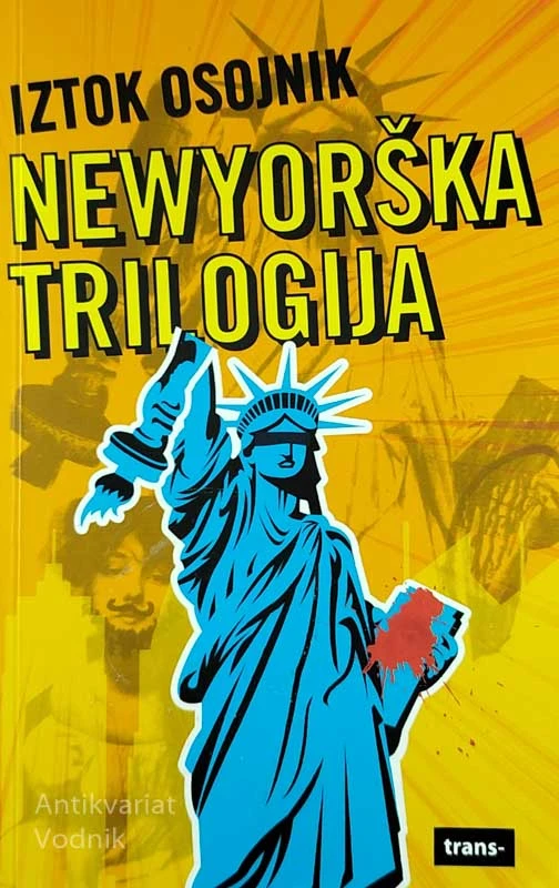 NEWYORŠKA TRILOGIJA, Iztok Osojnik