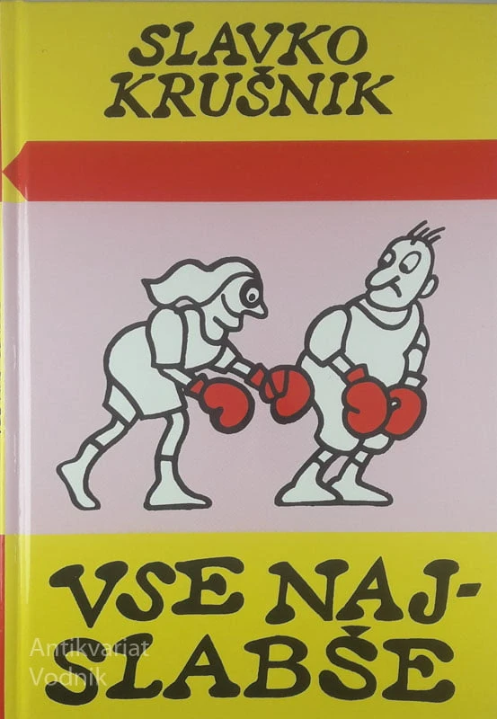 VSE NAJSLABŠE, Slavko Krušnik