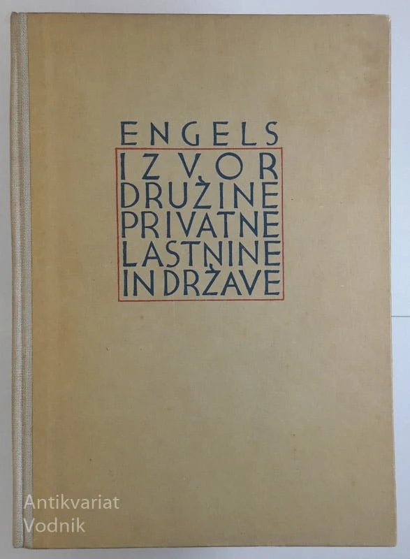 IZVOR DRUŽINE, PRIVATNE LASTNINE IN DRŽAVE, Frederich Engels