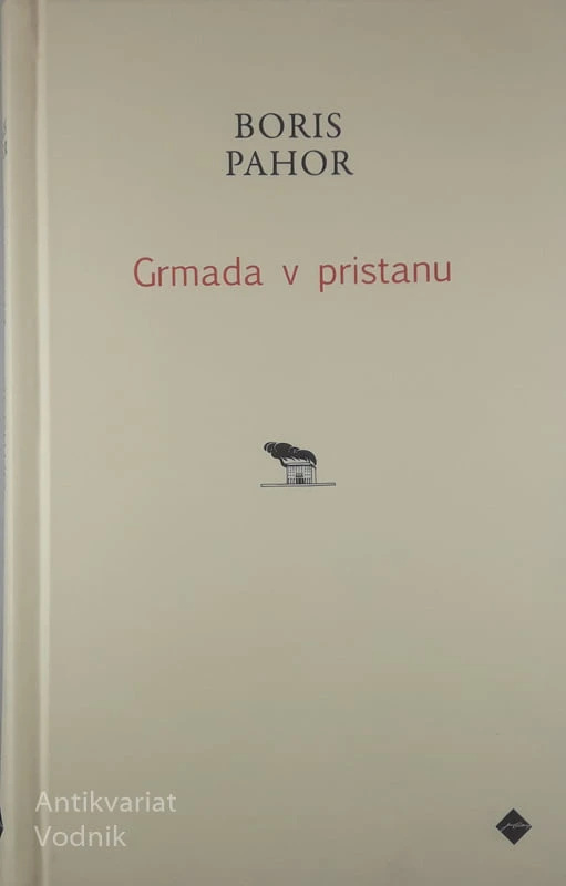 GRMADA V PRISTANU, Boris Pahor