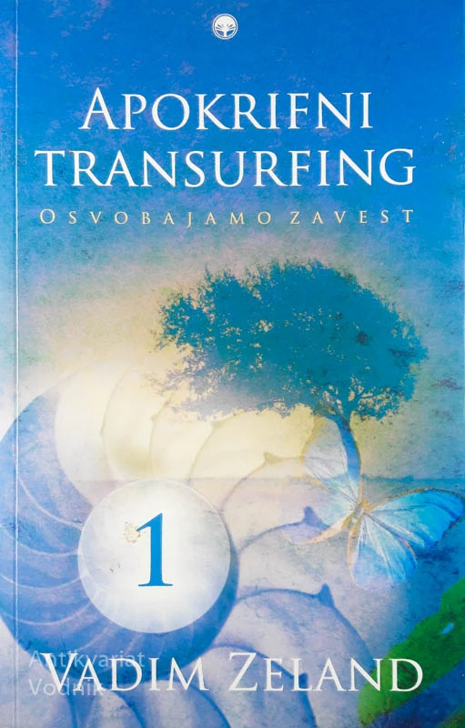 APOKRIFNI TRANSURFING. 1, OSVOBAJAMO ZAVEST, Vadim Zeland