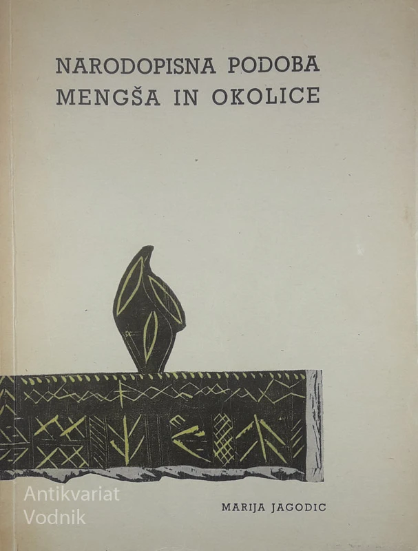 NARODOPISNA PODOBA MENGŠA IN OKOLICE, Marija Jagodic