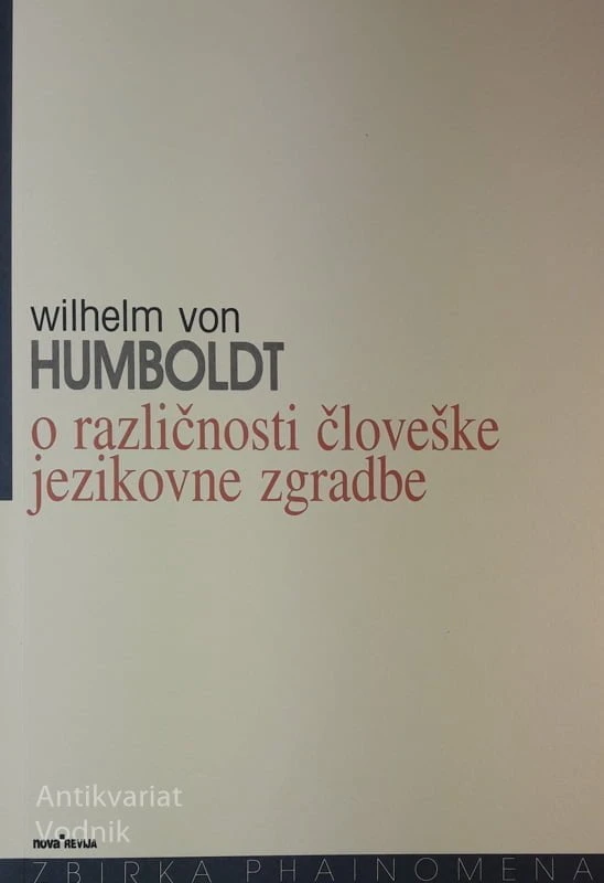 O RAZLIČNOSTI ČLOVEŠKE JEZIKOVNE ZGRADBE, Wilhelm von Humboldt