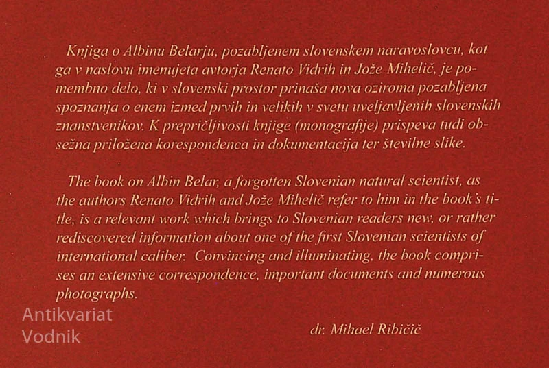 ALBIN BELAR; POZABLJEN SLOVENSKI NARAVOSLOVEC, Renato Vidrih in Jože Mihelič