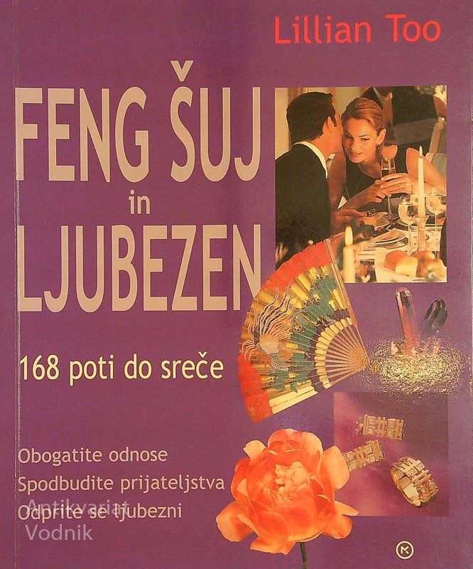 FENG ŠUJ IN LJUBEZEN; 168 POTI DO SREČE, Lillian Too