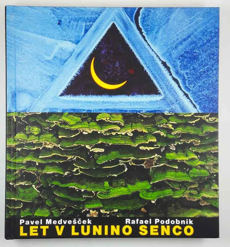 LET V LUNINO SENCO, Pavel Medvešček & Rafael Podobnik
